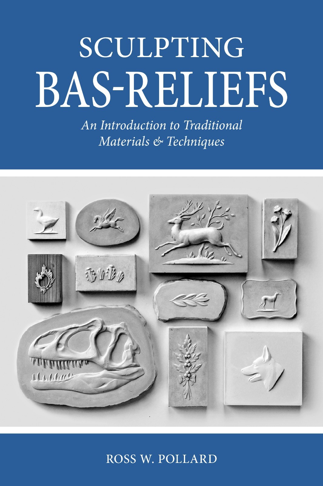 Sculpting Bas-Reliefs: An Introduction to Traditional Materials & Techniques