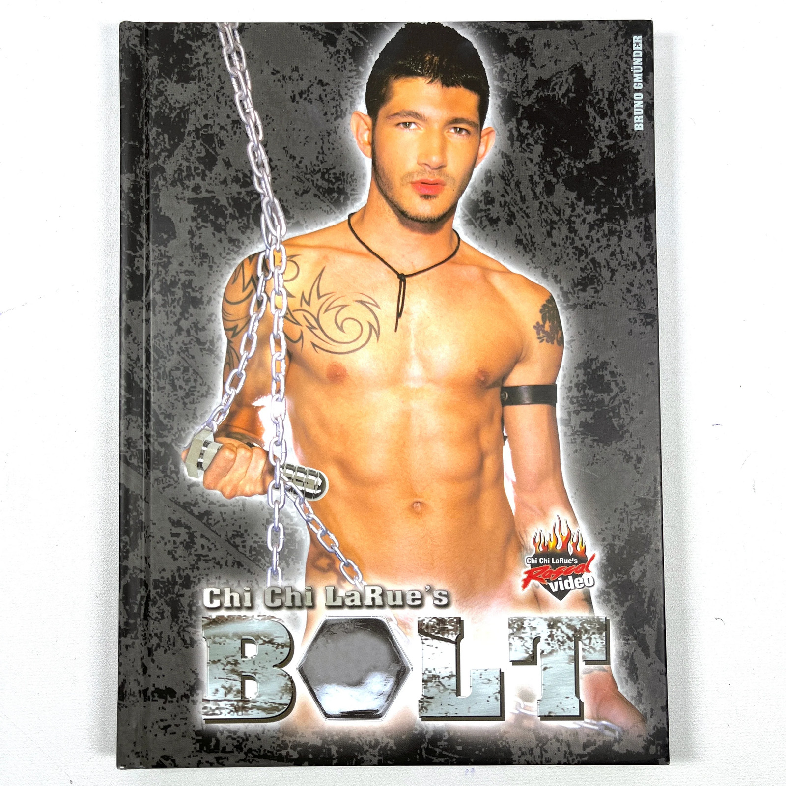 Chi Chi LaRue’s Bolt, Bruno Gmunder, 2005, Near Fine hardcover, gay interest