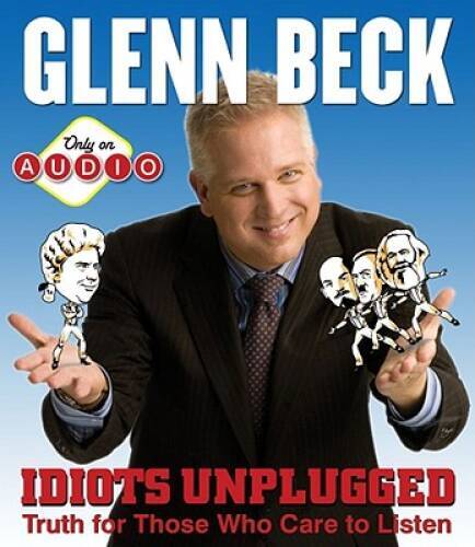 Idiots Unplugged – Audio CD By Beck, Glenn – VERY GOOD