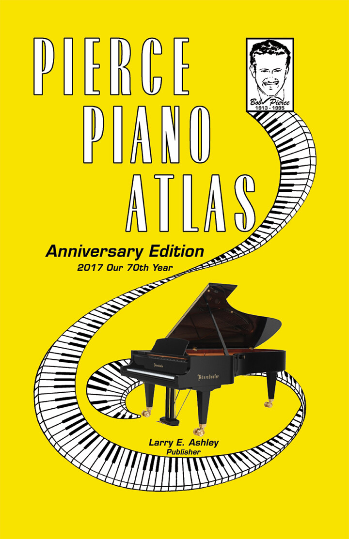 Pierce Piano Atlas, Anniversary Edition – Published 2017, Direct From Publisher