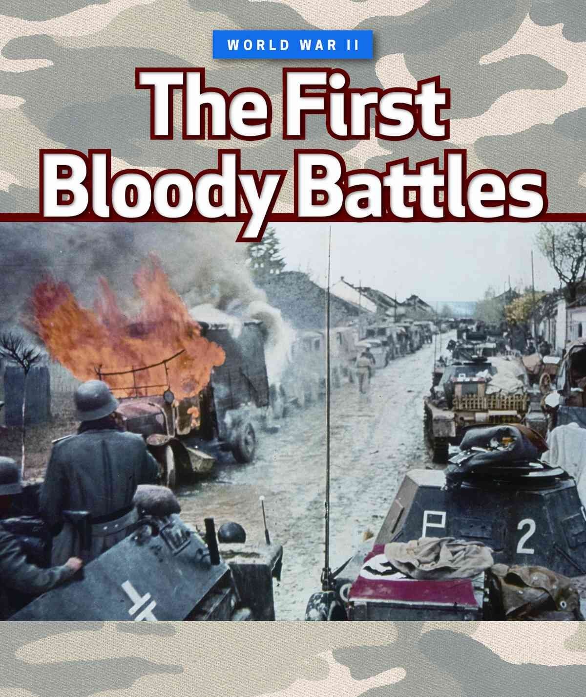 The First Bloody Battles (World War II) – library Marshall Cavendish Corpora…