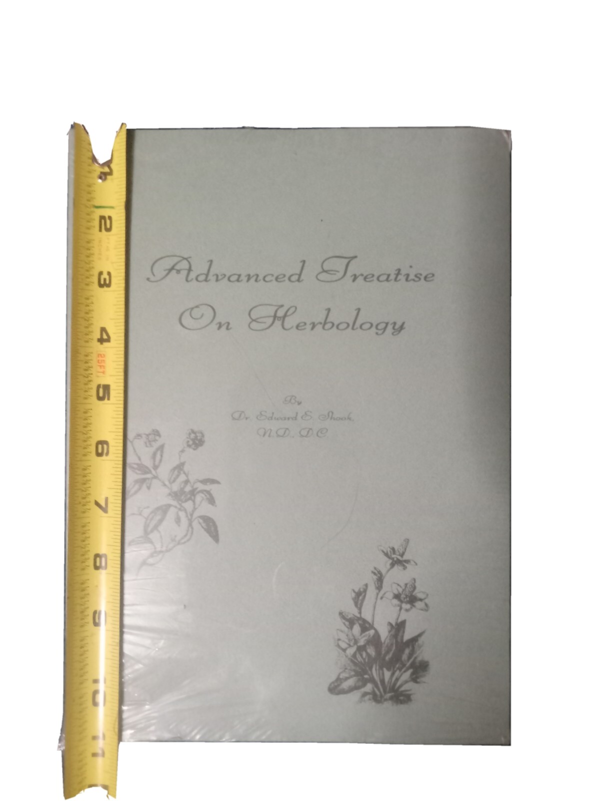 Advanced Treatise On Herbology By Dr Edward E-Shook