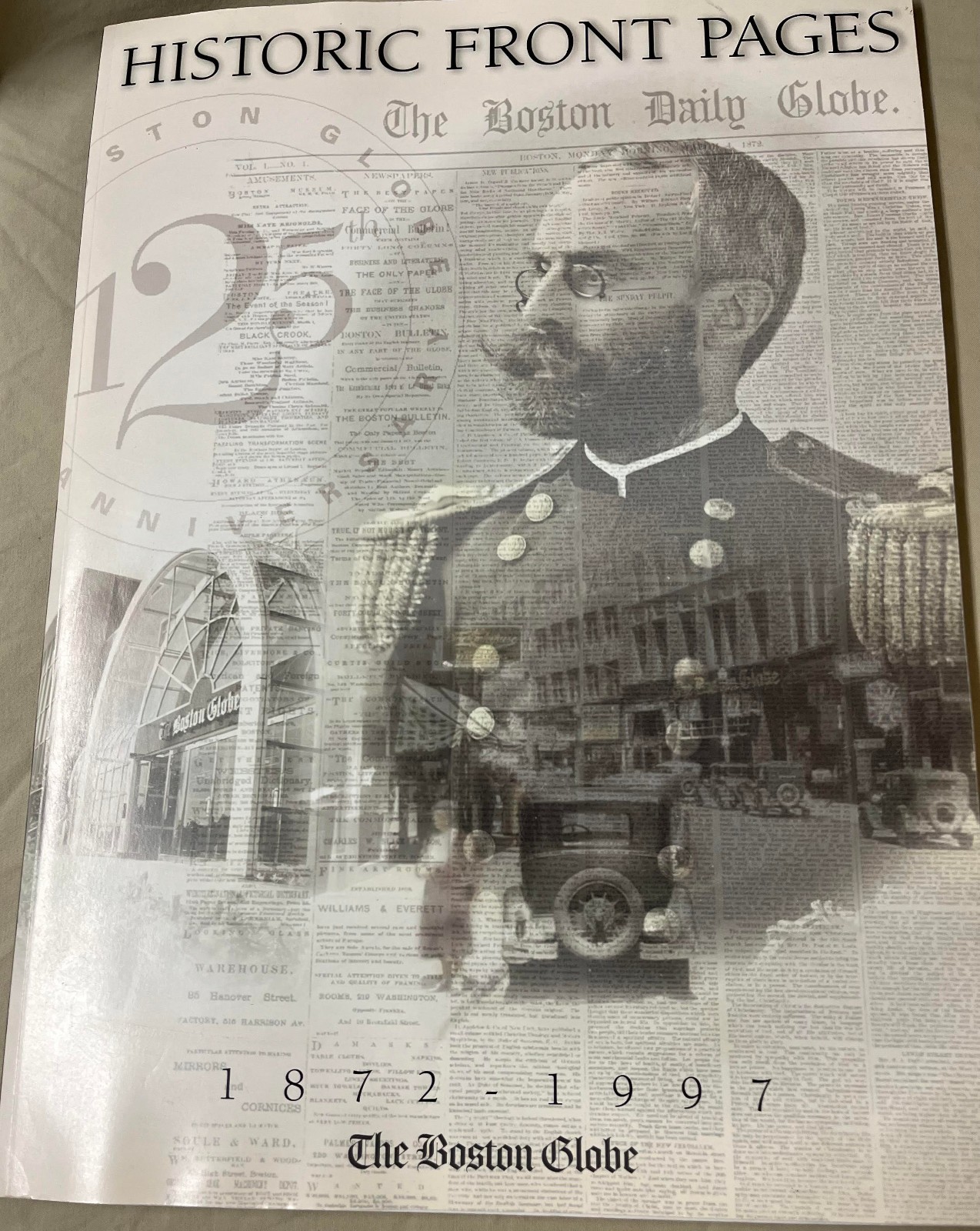 Historic Front Pages-The Boston Globe, 1872-1997 (Large Sized Soft Cover)