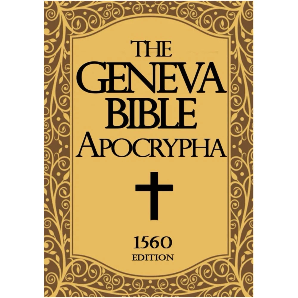 Geneva Bible 1560 edition With Apocrypha LARGE PRINT: Old and New Testament….