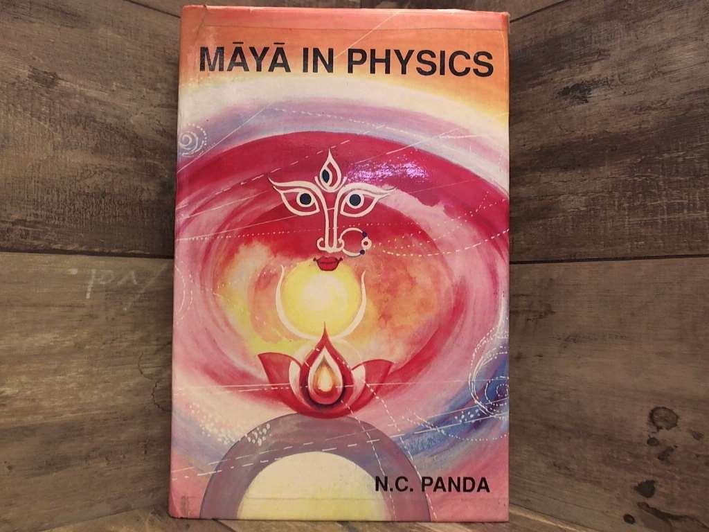 Maya in Physics by N.C. Panda Motilal Banarsidass