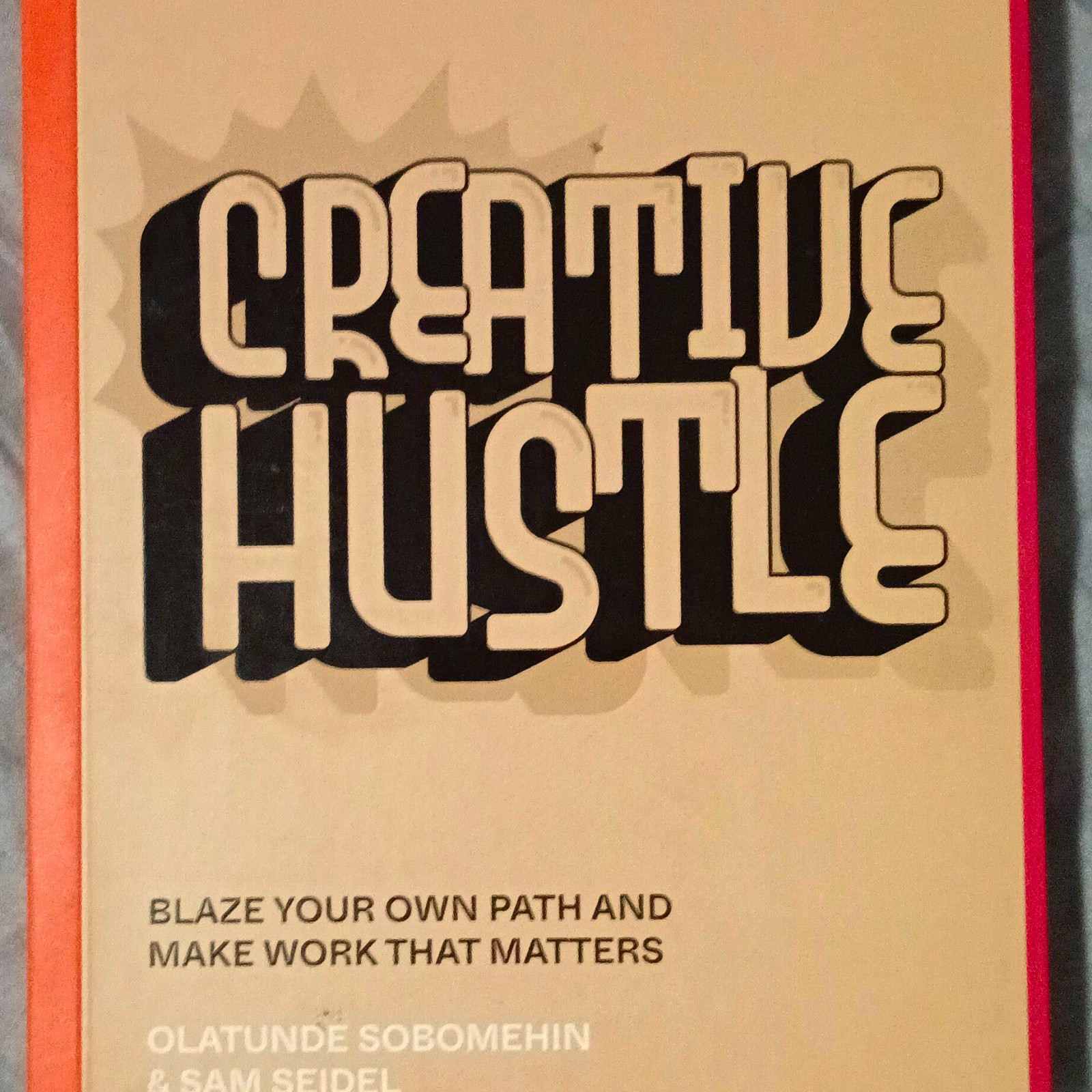 Creative Hustle Paperback by Olatunde Sobomehin & Sam Seidel, Motivation