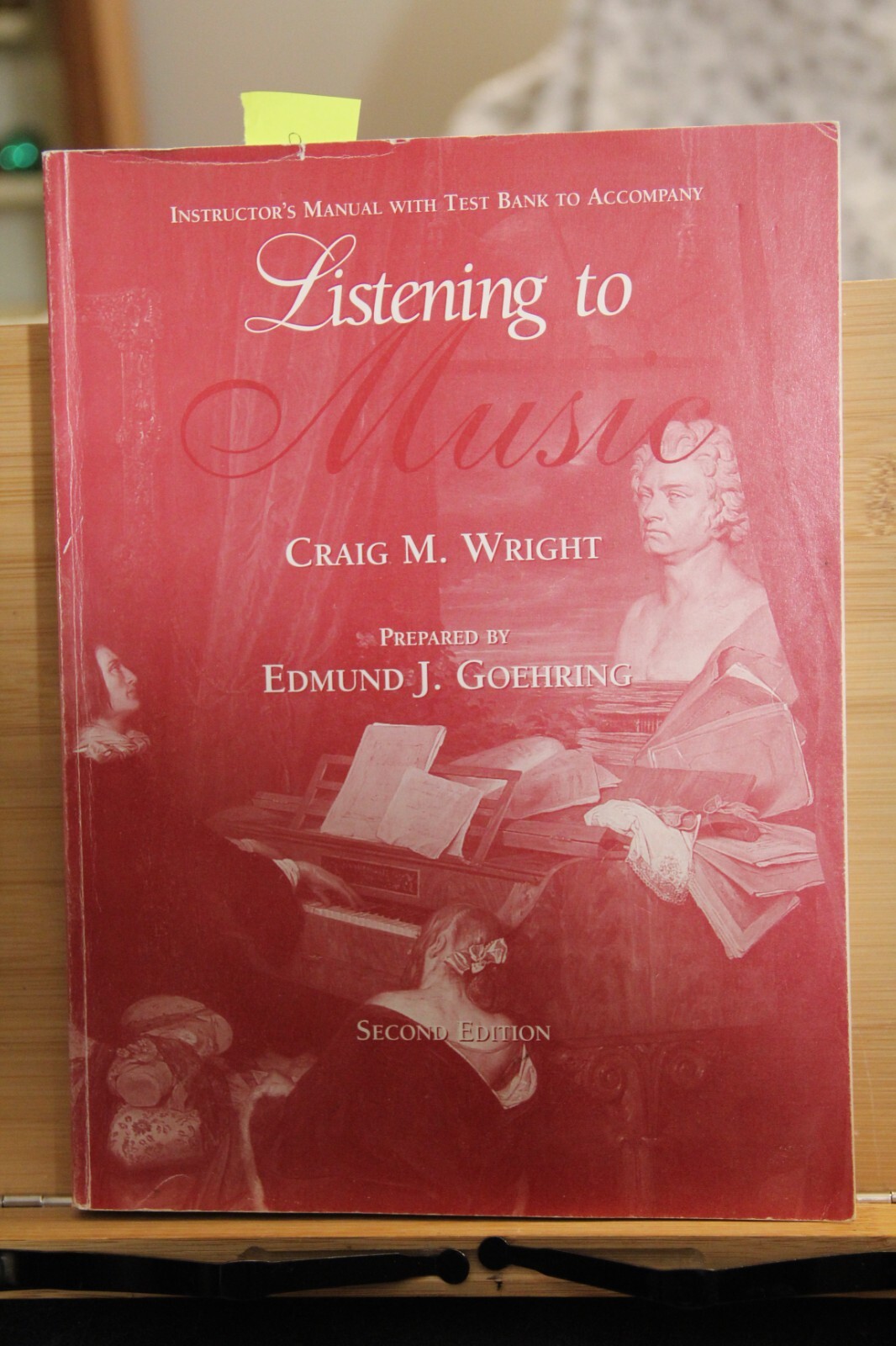 Listening to Music Craig Wright Goehring second ed Instructor’s Manual used wear