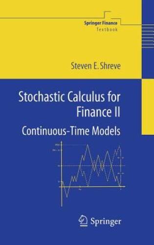 Stochastic Calculus for Finance II: Continuous-Time Models (Springer F – GOOD