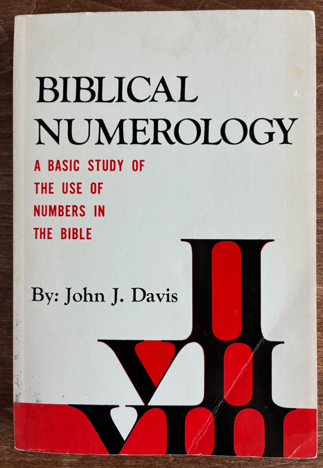 Biblical Numerology, John J. Davis 1978 ISBN: 0801028132 Numbers in the Bible PB