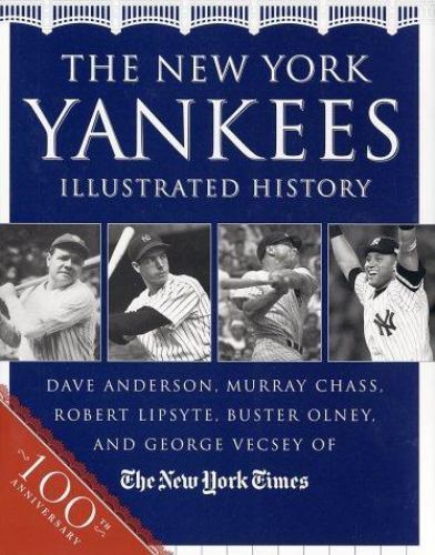 The New York Yankees Illustrated History by The New York Times