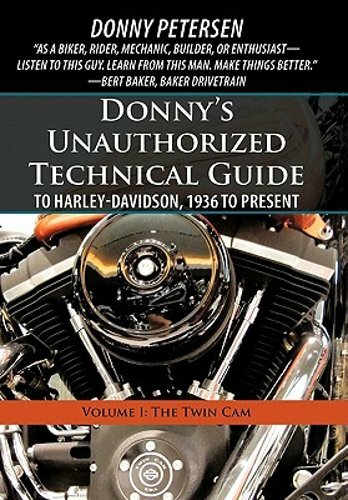 Donny’s Unauthorized Technical Guide to Harley-Davidson, 1936 to Present: Volume