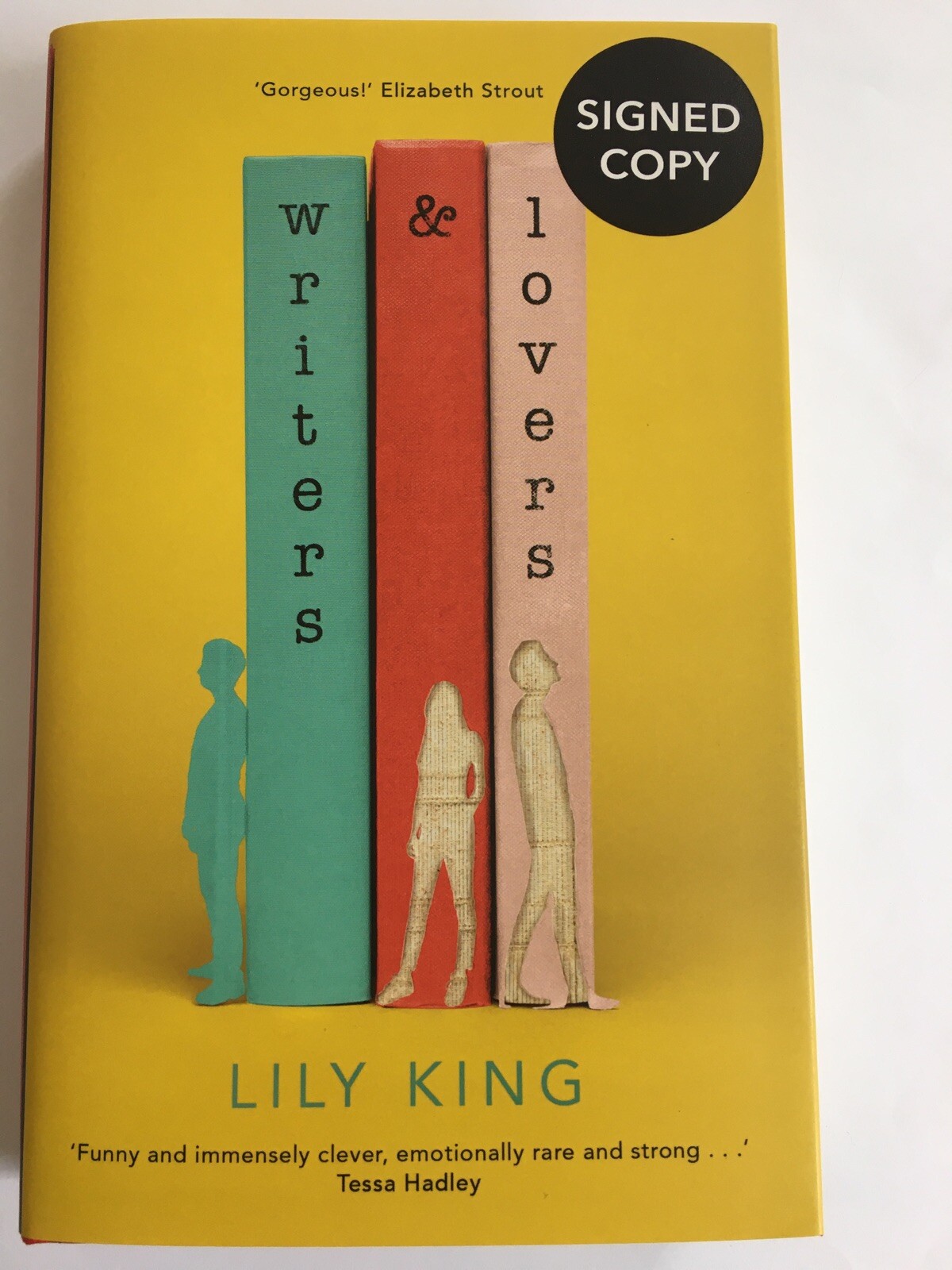 Writters And Lovers by Lily King. Signed, 1st Edition, 1st Print.