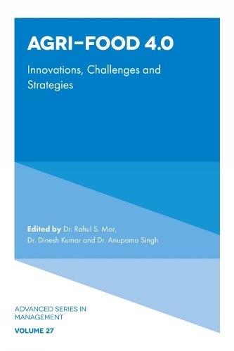 Rahul S. Mor Agri-Food 4.0 (Hardback) Advanced Series in Management