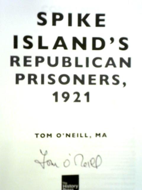 Spike Island’s Republican Prisoners, 1921 (Tom O’Neill – 2021) (ID:26192)