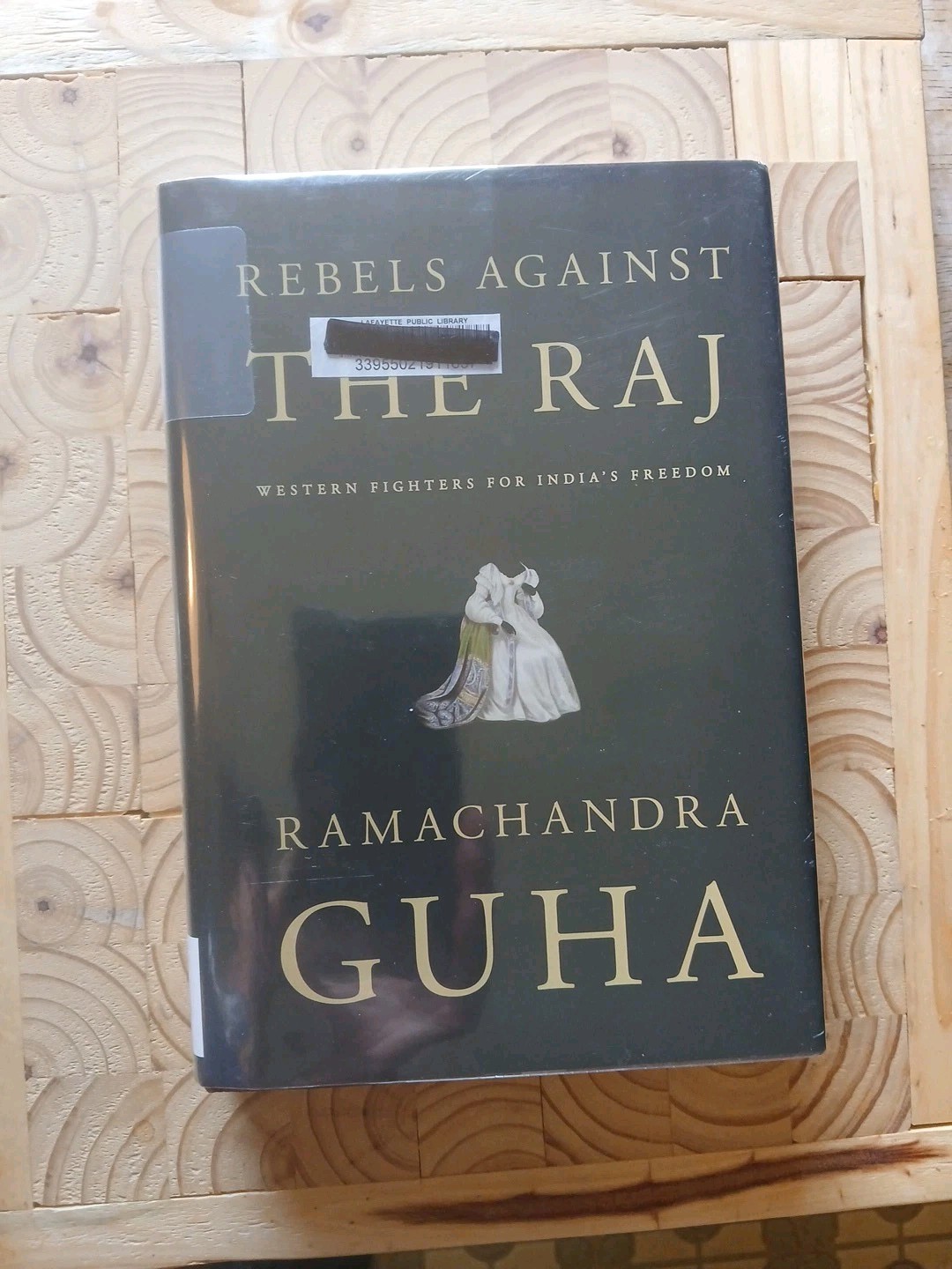 Rebels Against the Raj by Ramachandra Guha 2022 Knopf Hardcover First Edition