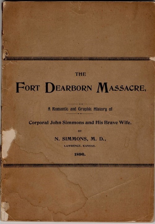 FORT DEARBORN ILLINOIS MASSACRE 1812 ROMANTIC GRAPHIC HISTORY CORP JOHN SIMMONS
