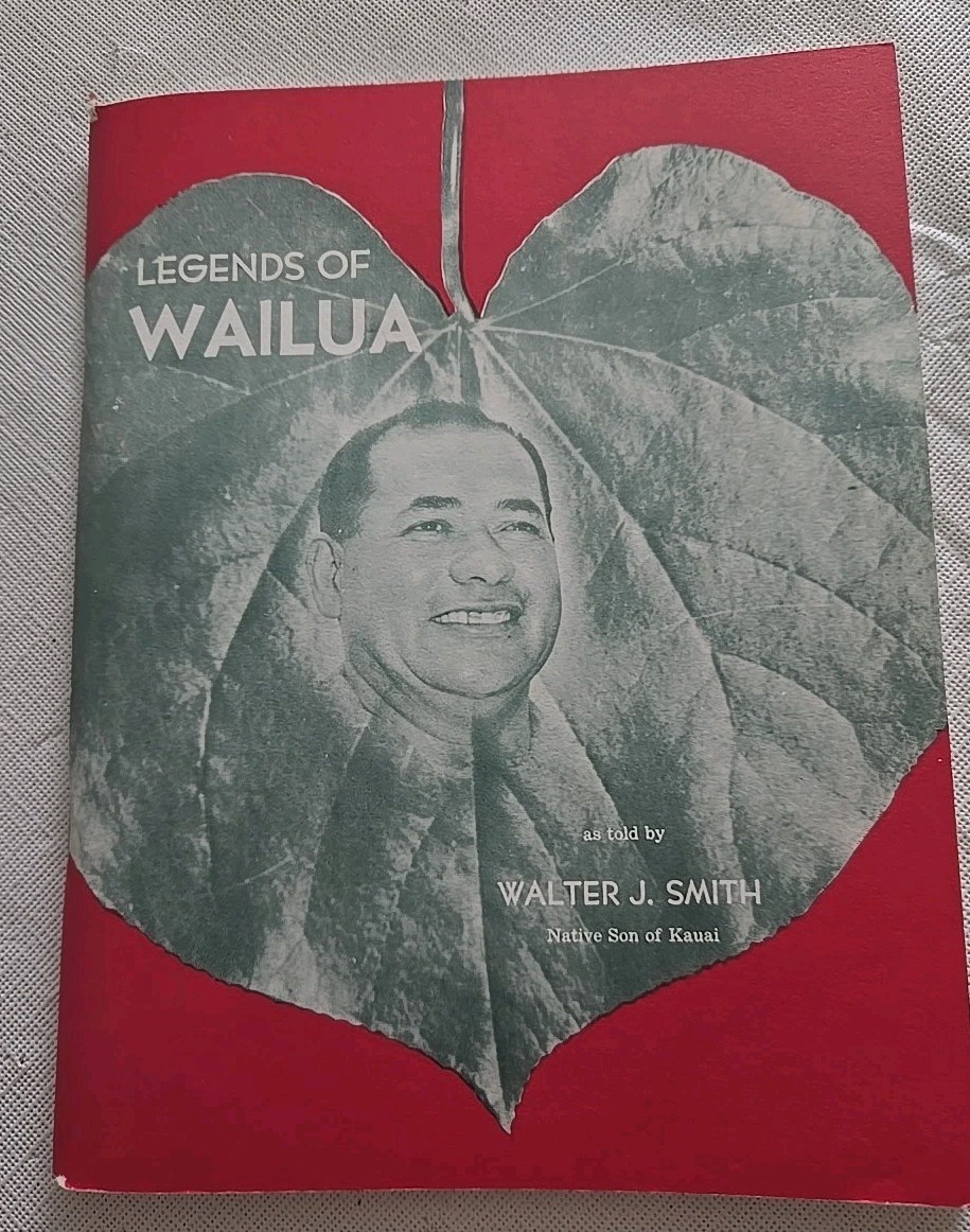 Legends of Wailua Walter J Smith Native Son of Kauai 1955 Paperback Staple Bound