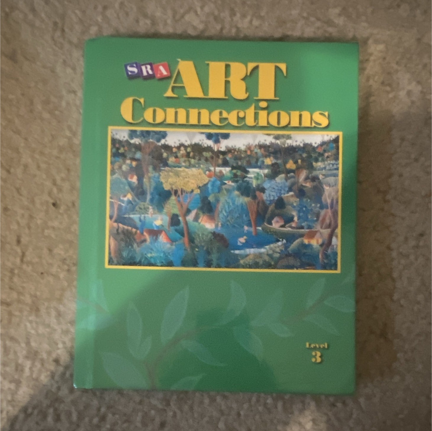 SRA McGraw-Hill Art Connections Level 3 Hardcover ISBN 9780028045144