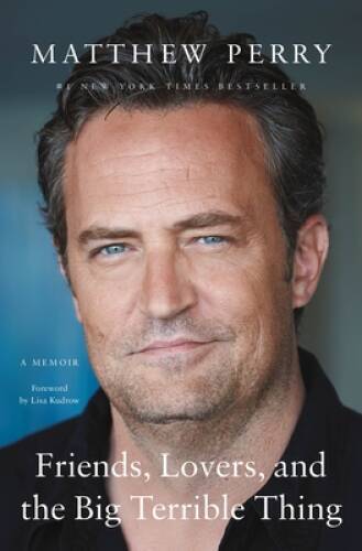 Friends, Lovers, and the Big Terrible Thing: A Memoir – Paperback – GOOD