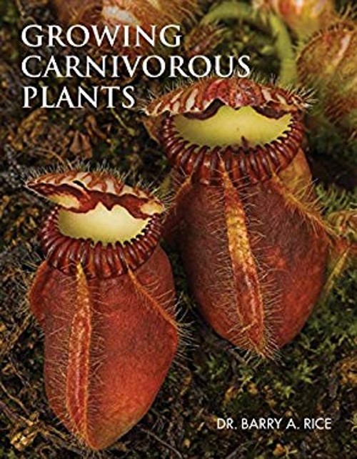 Growing Carnivorous Plants Hardcover Barry A. Rice