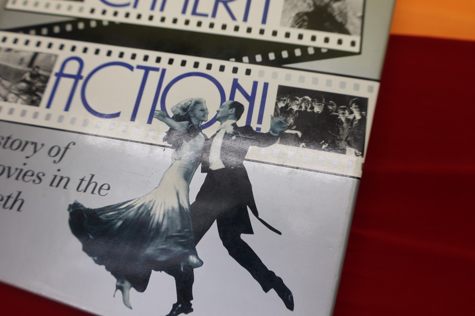 Lights, Camera, Action!: A History Of The Movies In The Twentieth Century