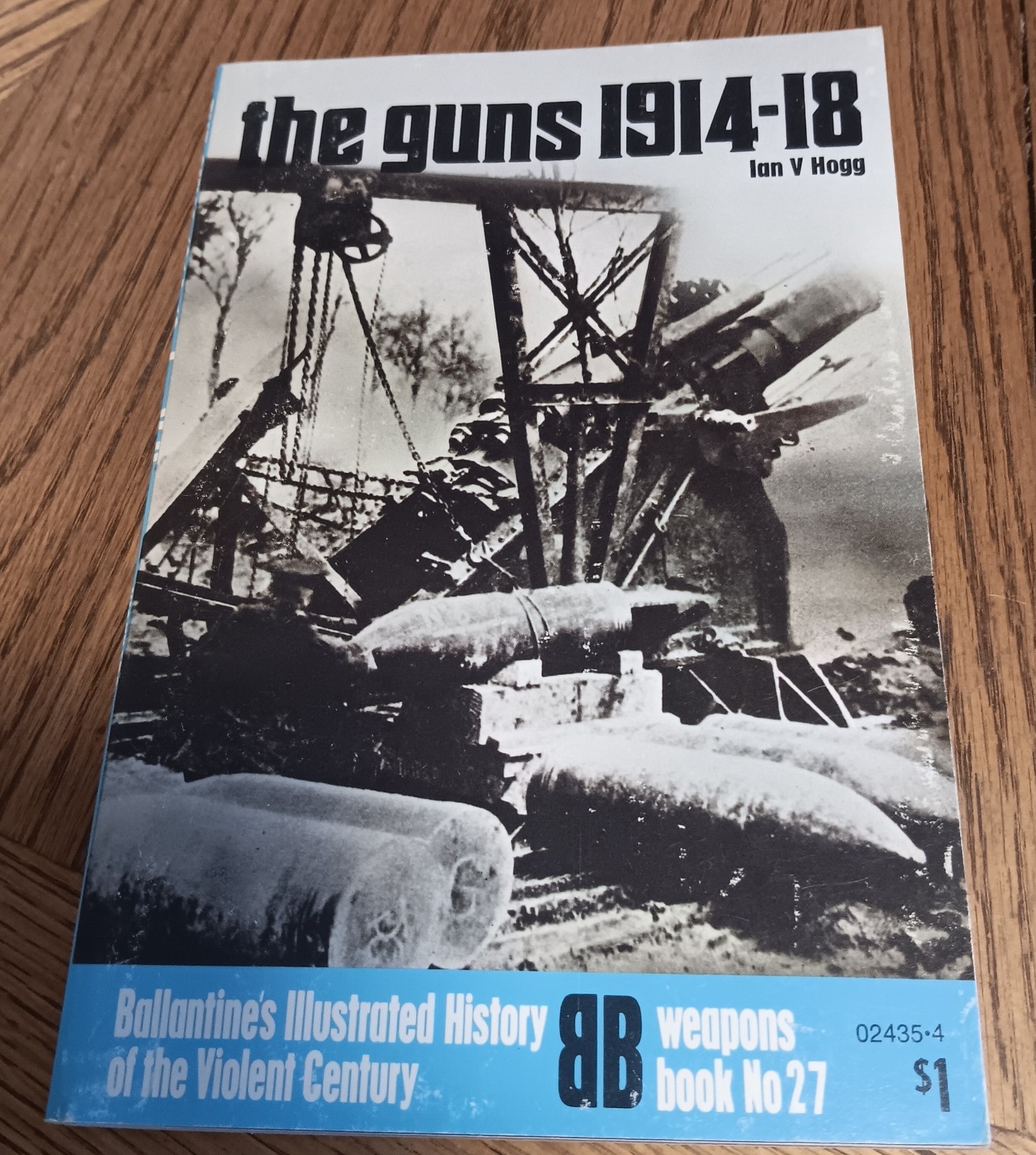 Ballantine’s WWI Guns 1914-18 by Ian V. Hogg SC 1971 in fine