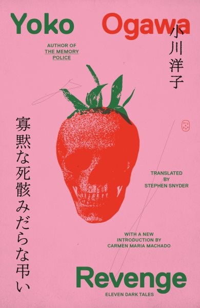 Revenge : Eleven Dark Tales, Paperback by Ogawa, Yoko; Snyder, Stephen (TRN);…
