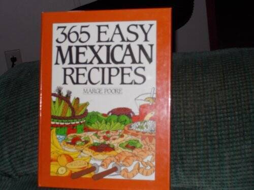 365 Easy Mexican Recipes (John Boswell Associates Book) – Hardcover – VERY GOOD
