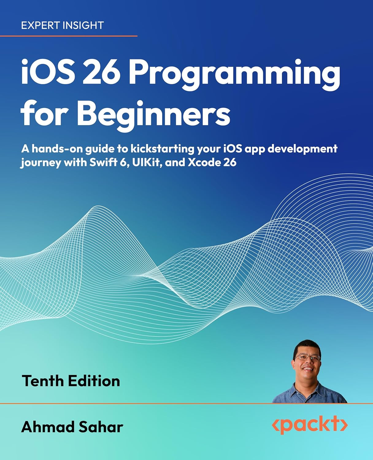 Ios 26 Programming for Beginners: a Hands-On Guide to Kickstarting Your Ios App