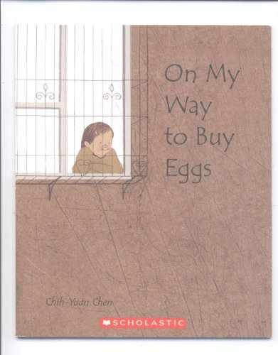 On My Way to Buy Eggs – Paperback, by CHIH-YUAN CHEN – Very Good