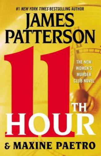 11th Hour (Women’s Murder Club) – Paperback By Patterson, James – GOOD