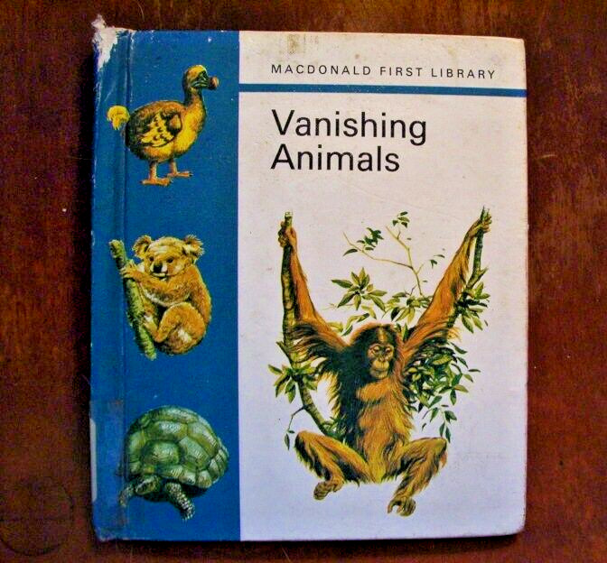MACDONALD FIRST LIBRARY VANISHING ANIMALS 1975 HB PRINTED IN GREAT BRITAIN