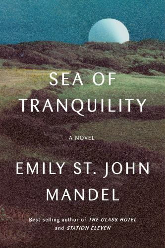 EMILY ST. JOHN MANDEL – Sea Of Tranquility FIRST EDITION – HB/DJ NEW