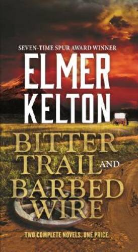Bitter Trail and Barbed Wire: Two Complete Novels – Mass Market Paperback – GOOD