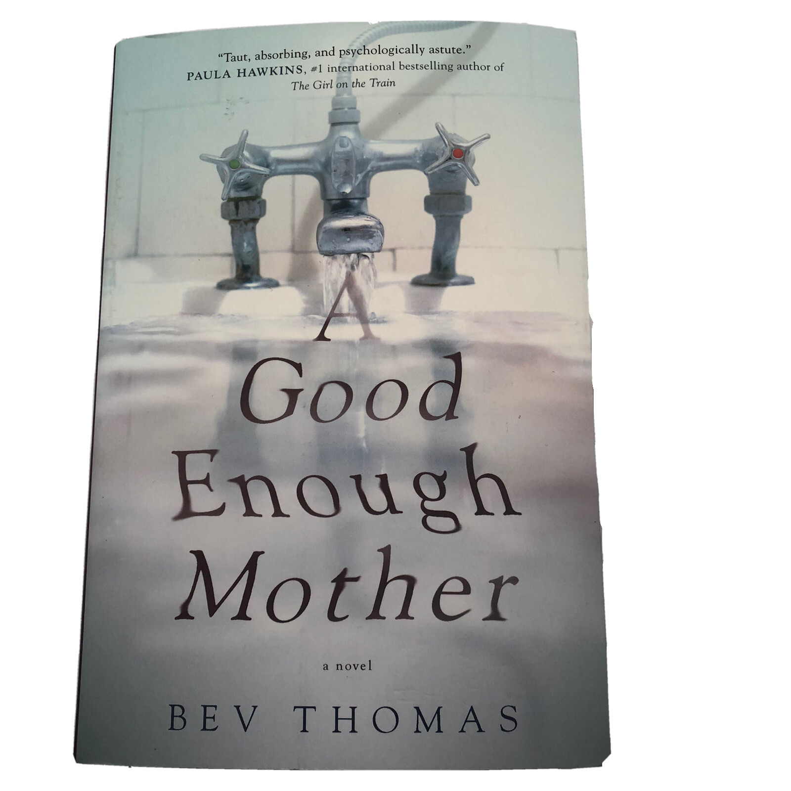 A Good Enough Mother – Paperback By Bev Thomas – VERY GOOD 338 Pages