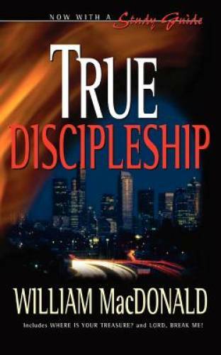 True Discipleship – Paperback By MacDonald, William – GOOD
