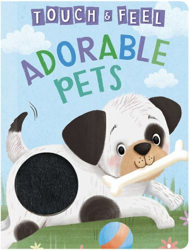 Adorable Pets: A Touch and Feel B- board book, 9781951356651, Little Hippo Books