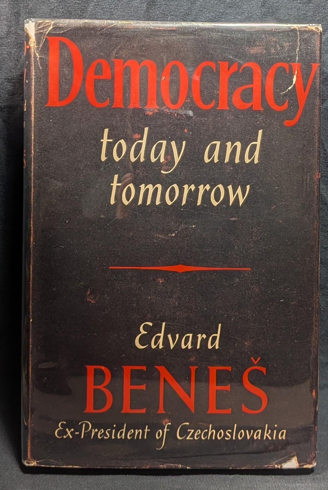 Edvard Benes / Democracy Today and Tomorrow Signed 1st Edition 1939