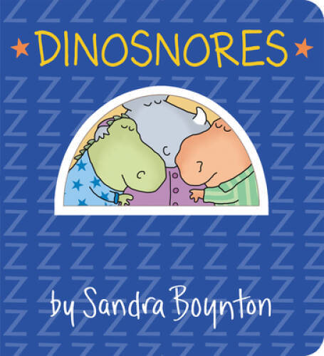 Dinosnores (Boynton on Board) – Board book By Boynton, Sandra – VERY GOOD