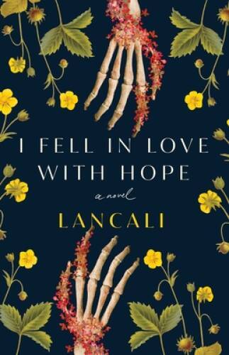I Fell in Love with Hope: A Novel – Paperback By Lancali – VERY GOOD