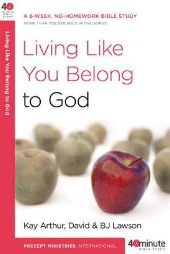 Living Like You Belong to God: A 6-Week, No-Homework Bible Study (40-Minu – GOOD