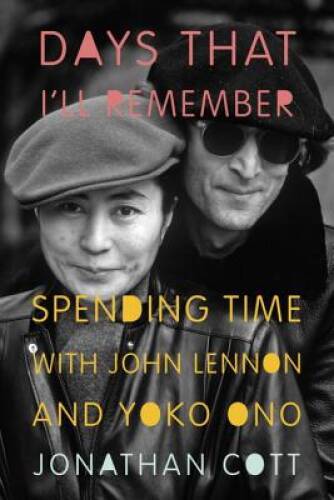 Days That Ill Remember: Spending Time with John Lennon and Yoko Ono – GOOD