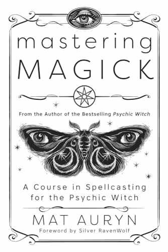 Mastering Magick: A Course in Spellcasting – Paperback, by Auryn Mat – Very Good