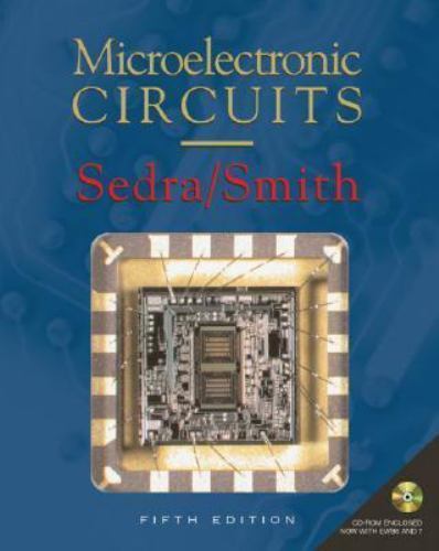Microelectronic Circuits Revised Edition by Kenneth C. Smith and Adel S….