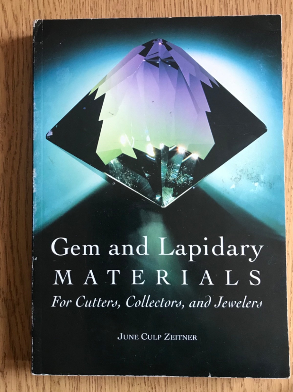 GEM AND LAPIDARY MATERIALS: FOR CUTTERS, COLLECTORS, AND By June Culp Zeitner