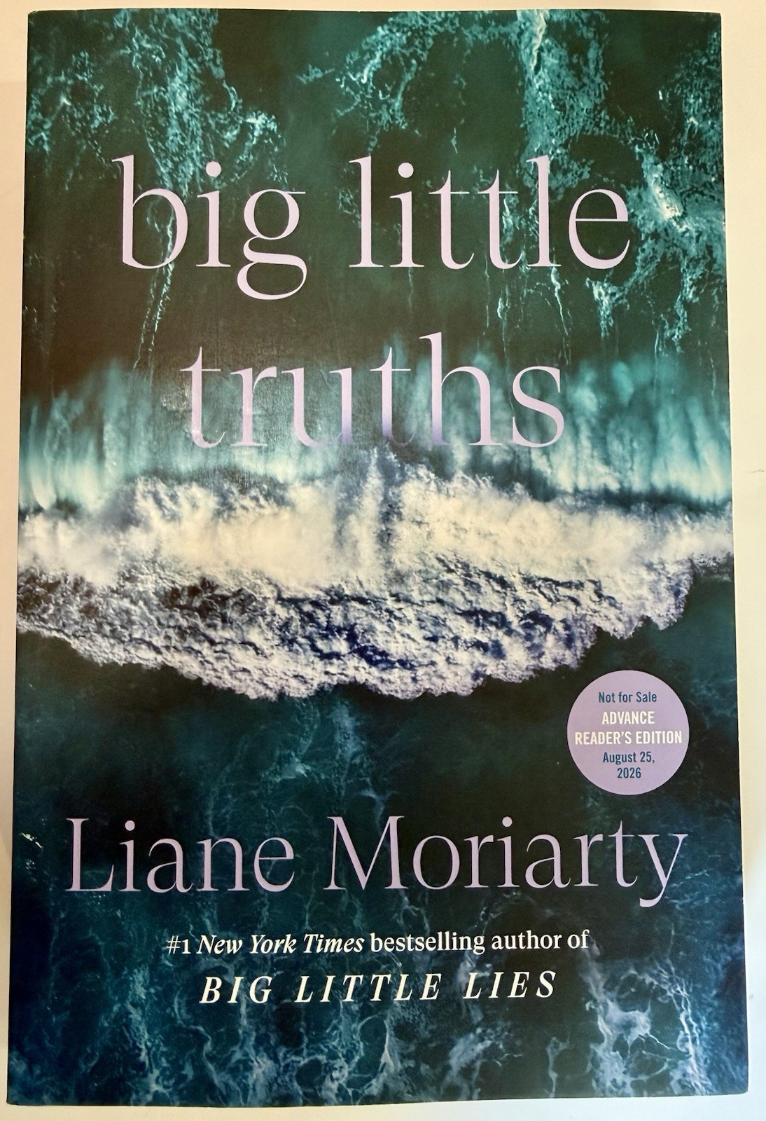 BIG LITTLE TRUTHS BY LIANE MORIARTY- SUPER RARE ARC