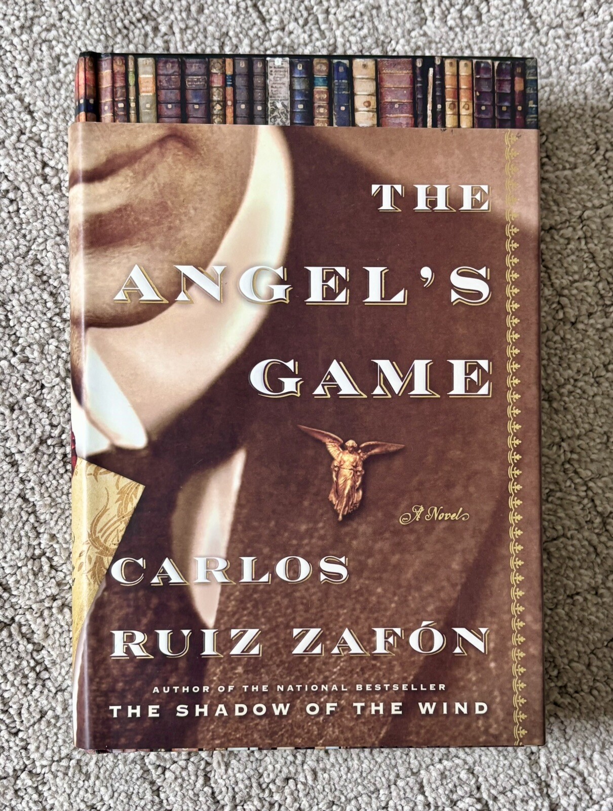 The Angel’s Game by Carlos Ruiz Zafon First Edition First Printing