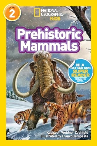 Prehistoric Mammals (National Geographic Readers: Level 2) Book The Fast Free