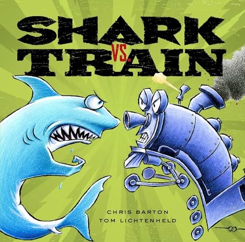 Shark vs. Train – Hardcover By Barton, Chris – VERY GOOD