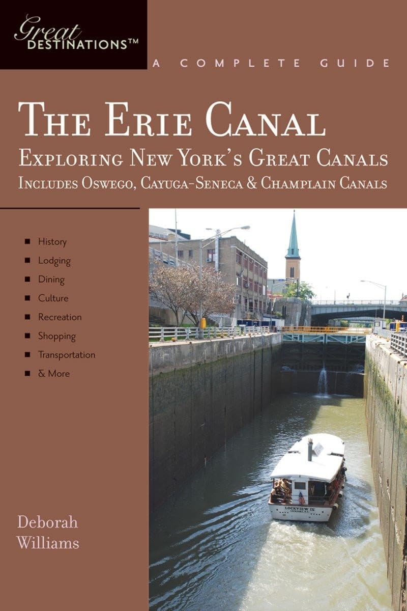Explorer’s Guide Erie Canal: A Great Destination: Exploring New York’s Great…